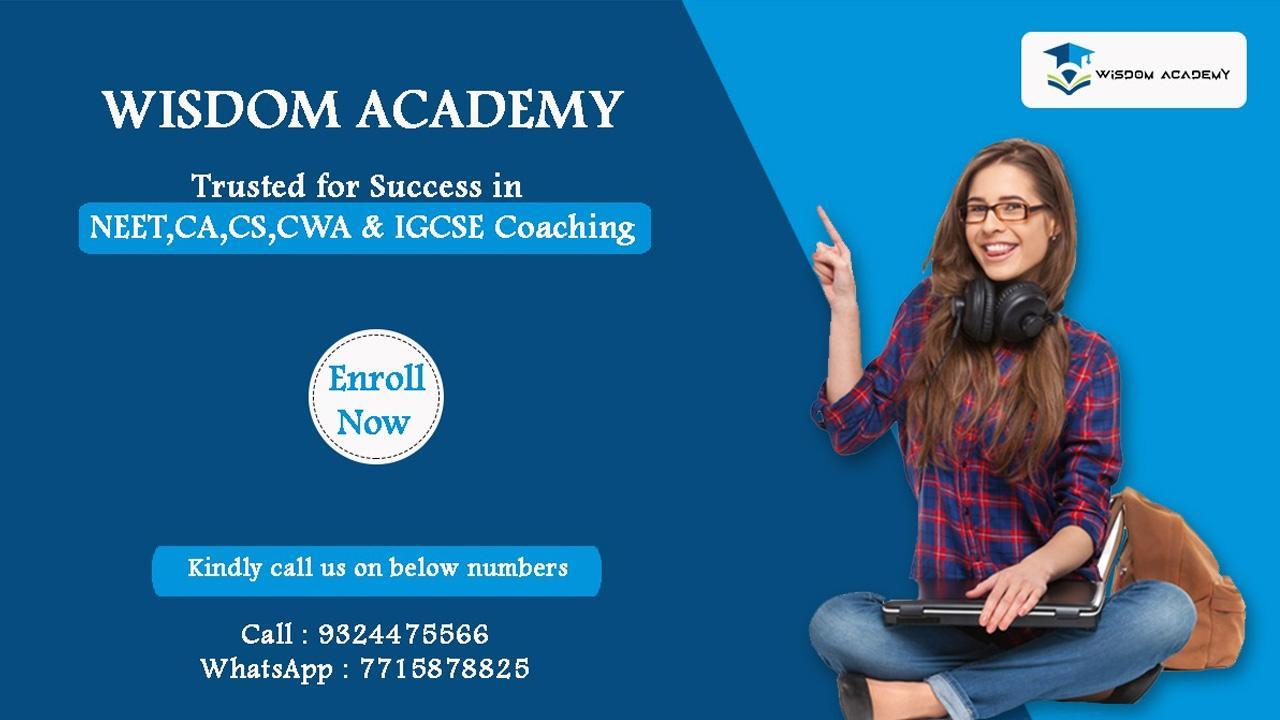 Wisdom Academy - Trusted for Success in NEET, CA, CS, CWA & IGCSE Coaching